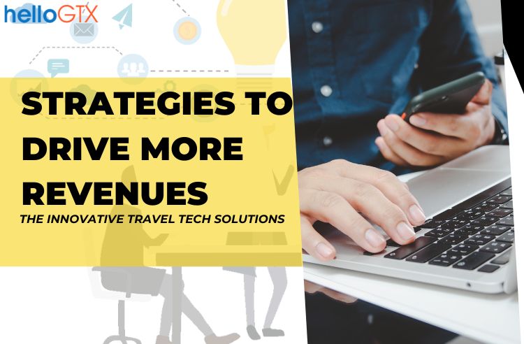 Strategies to implement to drive more revenues with Flight API Integration with helloGTX