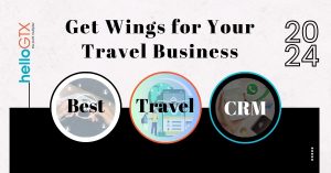 Get Wings for Your Travel Business: Best Travel CRM Software