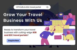 B2B Travel Portal Development and B2C Travel Portal Development